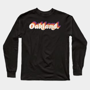 Oakland // Retro Typography Design Long Sleeve T-Shirt